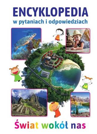 Encyklopedia W Pytaniach I Odpowiedziach Ksi Ki Nauka