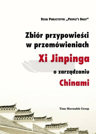 Zbiór przypowieści w przemówieniach Xi Jinpinga...
