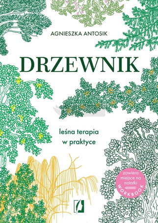 Drzewnik. Leśna terapia w praktyce