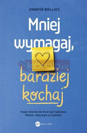 Mniej wymagaj, bardziej kochaj