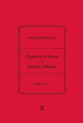 Adam Mickiewicz. Leglise et le Messie.. cz.2 vol.2