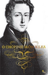 O Chopinie słów kilka