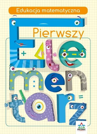 Pierwszy elementarz. Edukacja matematyczna
