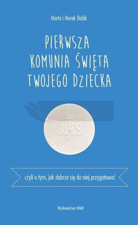 Pierwsza Komunia Święta twojego dziecka