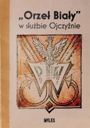 "Orzeł Biały" w słuzbie Ojczyźnie