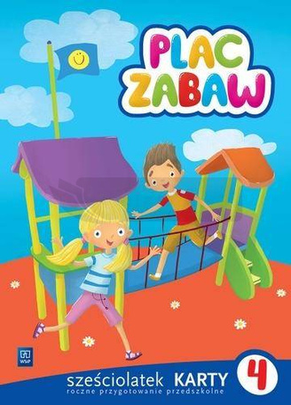 Plac zabaw. Sześciolatek Karty Pracy cz.4 WSiP