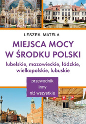 Miejsca Mocy w środku Polski. Lubelskie...
