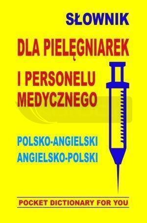 Słownik dla pielęgniarek i personelu med angielski