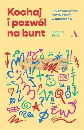 Kochaj i pozwól na bunt