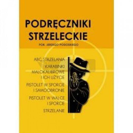 Podręczniki strzeleckie por. Jerzego Podoskiego