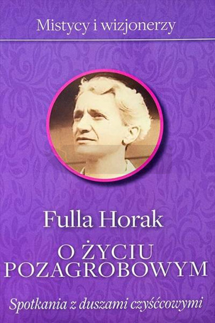 O życiu pozagrobowym. Spotkania z duszami...