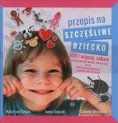 Przepis na szczęśliwe dziecko
