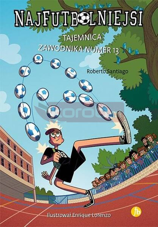 Najfutbolniejsi T13 Tajemnica zawodnika numer 13