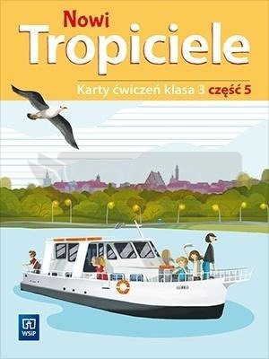 Nowi Tropiciele SP 3 ćwiczenia cz.5 WSiP