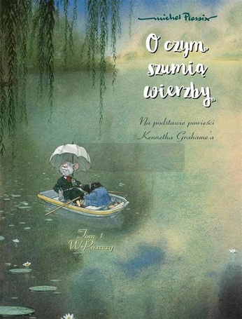 O czym szumią wierzby T.1 W puszczy