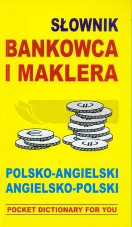 Słownik bankowca i maklera polsko-angielski ang-pl