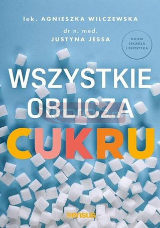 Wszystkie oblicza cukru
