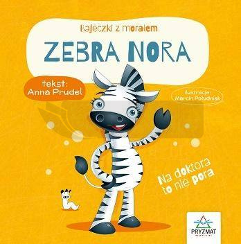 Bajeczki z morałem. Zebra Nora