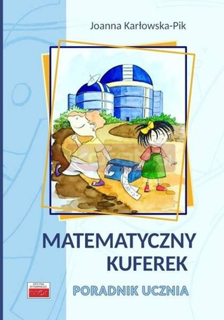 Matematyczny kuferek. Poradnik ucznia