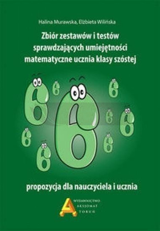 Zbiór zest. i testów spr.um. matematyczne...kl.6