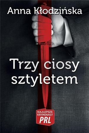 Najlepsze kryminały PRL. Trzy ciosy sztyletem