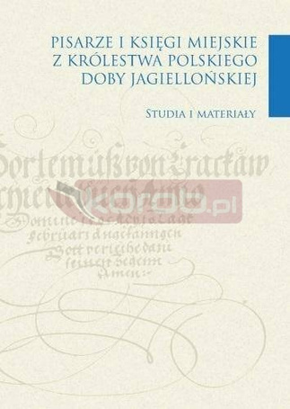 Pisarze i księgi miejskie z Królestwa Polskiego..