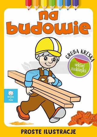 Gruba kreska. Na budowie