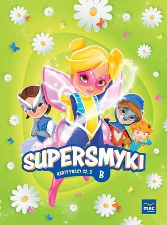 Supersmyki. Poziom B. Karty pracy cz.3 MAC