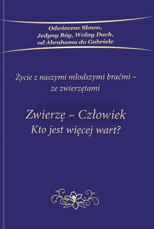 Zwierzę - Człowiek Kto jest więcej wart