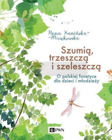 Szumią, trzeszczą i szeleszczą