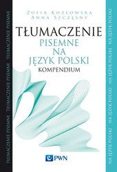 Tłumaczenie pisemne na język polski. Kompendium