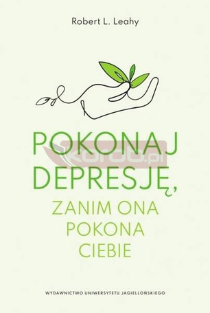 Pokonaj depresję, zanim ona pokona ciebie