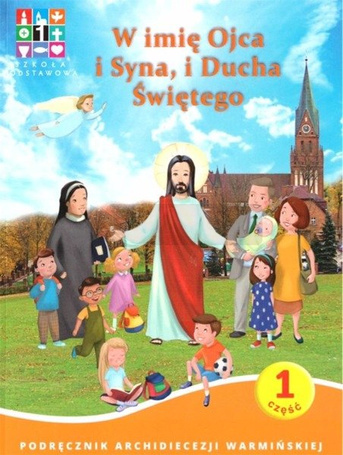 Katechizm SP 1 W imię Ojca i Syna.. cz. 1 i 2