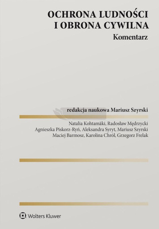 Ochrona ludności i obrona cywilna. Komentarz