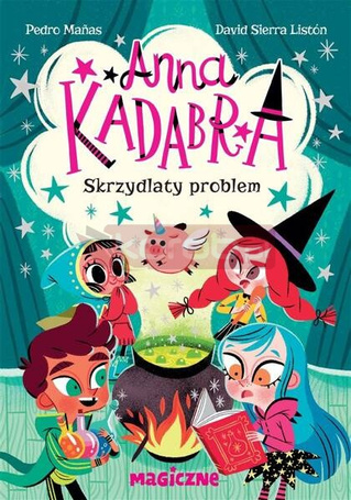 Anna Kadabra. Skrzydlaty problem