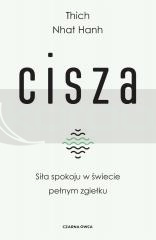 Cisza. Siła spokoju w świecie pełnym zgiełku