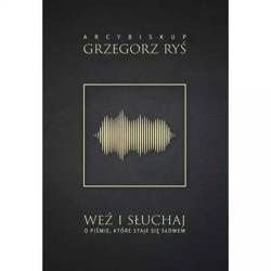 Weź i słuchaj. O Piśmie, które staje się Słowem