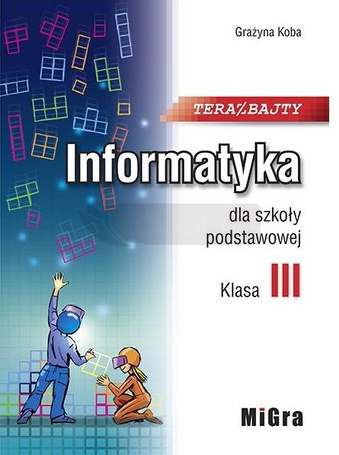 Informatyka SP 3 Teraz bajty MIGRA