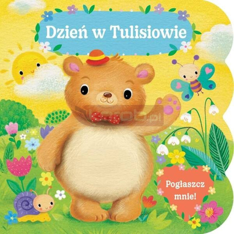 Pogłaszcz mnie! Dzień w Tulisiowie