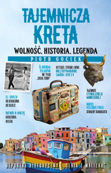 Tajemnicza Kreta. Wolność, historia, legenda