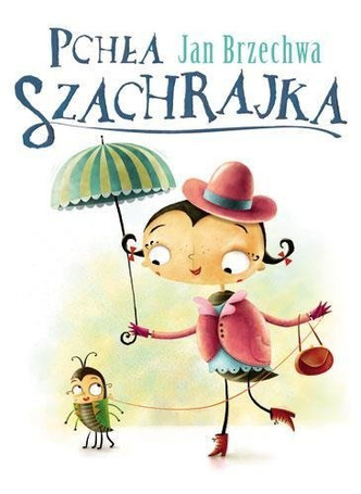 Pchła szachrajka - Jan Brzechwa w.2014
