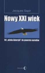 Nowy XXI wiek. Od wieku Ameryki do powrotu narodów