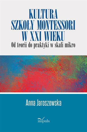 Kultura szkoły Montessori w XXI wieku