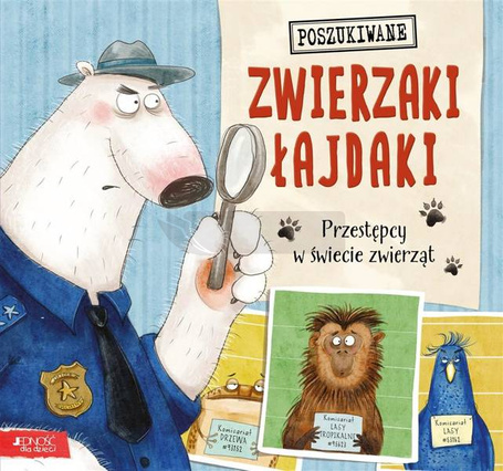 Zwierzaki łajdaki. Przestępcy w świecie zwierząt