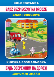 Kolorowanka. Bądź bezpieczny na drodze