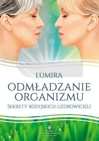 Odmładzanie organizmu. Sekrety...