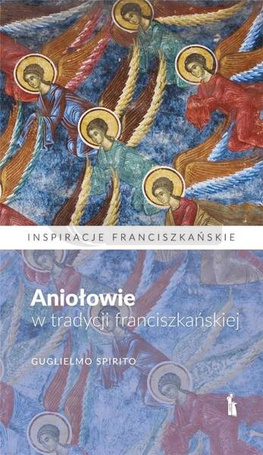 Aniołowie w tradycji franciszkańskiej
