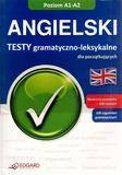 Angielski. Testy gramatyczno-leksykalne A1-A2