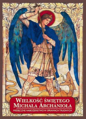 Wielkość świętego Michała Archanioła