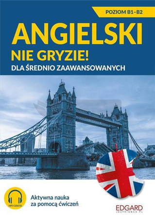 Angielski nie gryzie! Dla średnio zaawansowanych